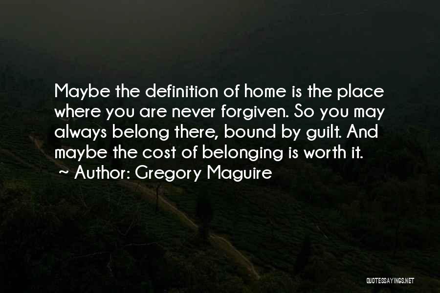 You Are Forgiven Quotes By Gregory Maguire