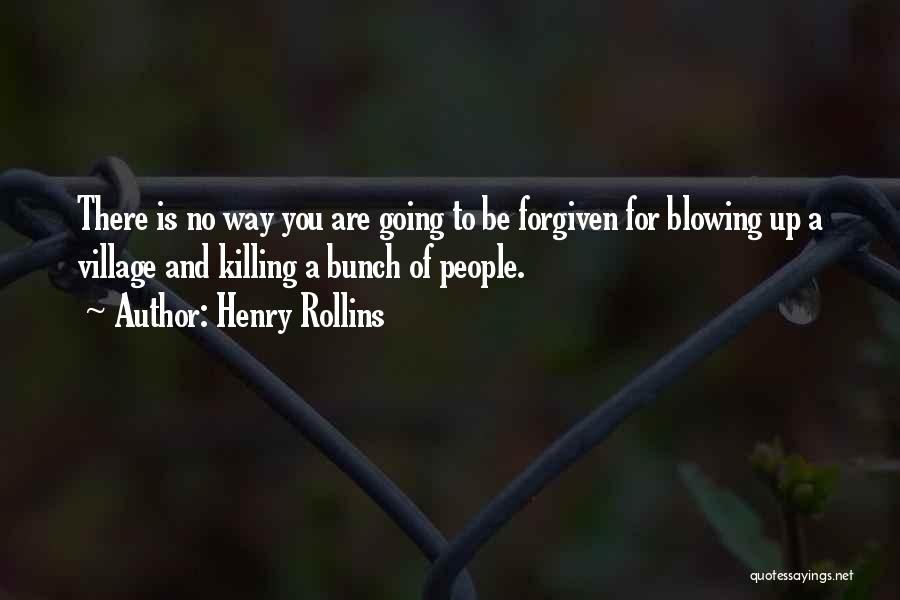 You Are Forgiven Quotes By Henry Rollins