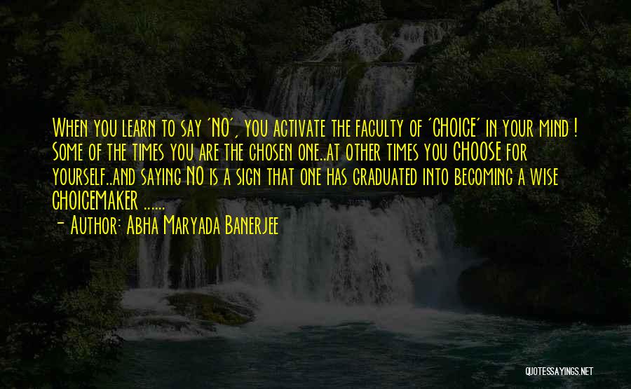 You Are Free To Choose Quotes By Abha Maryada Banerjee