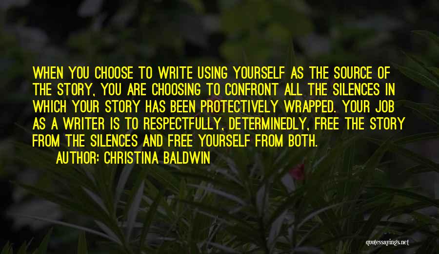 You Are Free To Choose Quotes By Christina Baldwin