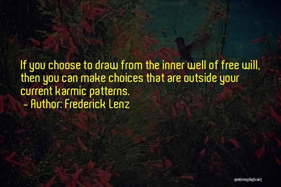 You Are Free To Choose Quotes By Frederick Lenz