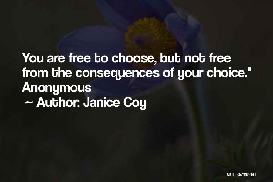 You Are Free To Choose Quotes By Janice Coy