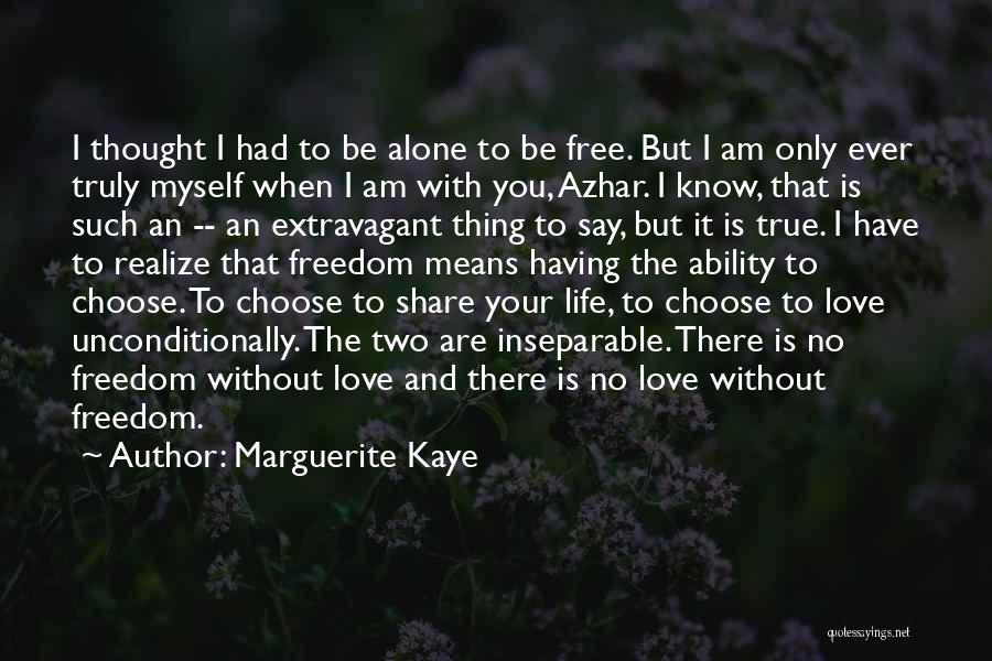 You Are Free To Choose Quotes By Marguerite Kaye