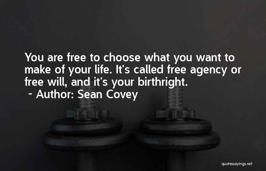You Are Free To Choose Quotes By Sean Covey