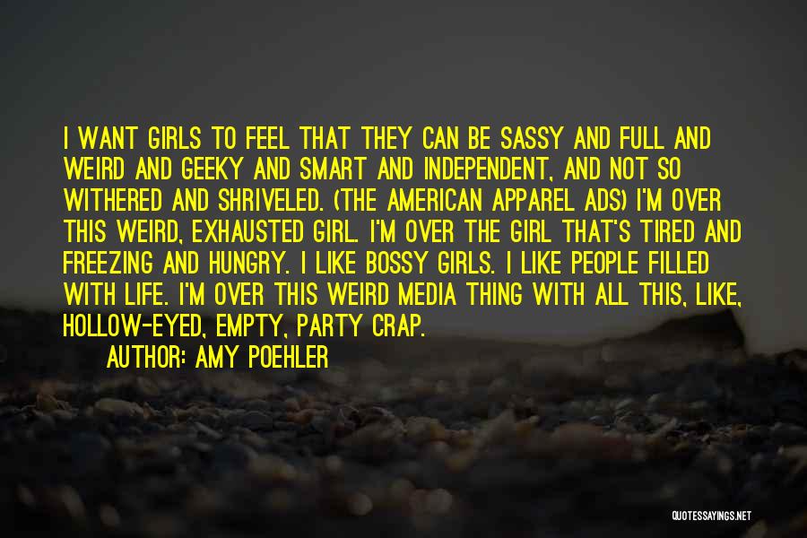 You Are Full Of Crap Quotes By Amy Poehler