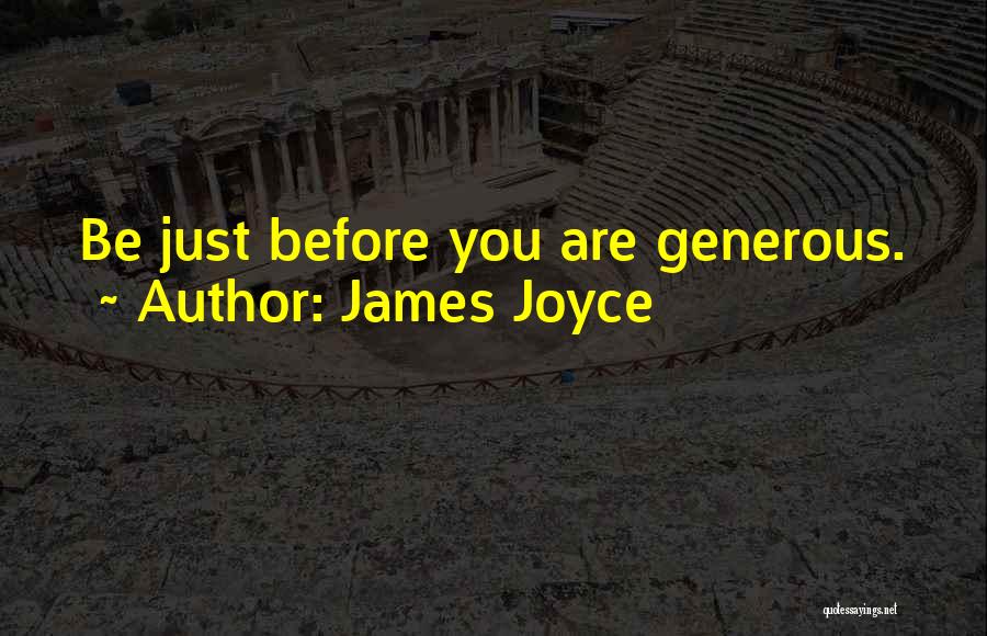 You Are Generous Quotes By James Joyce