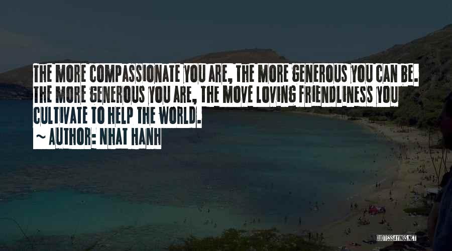 You Are Generous Quotes By Nhat Hanh