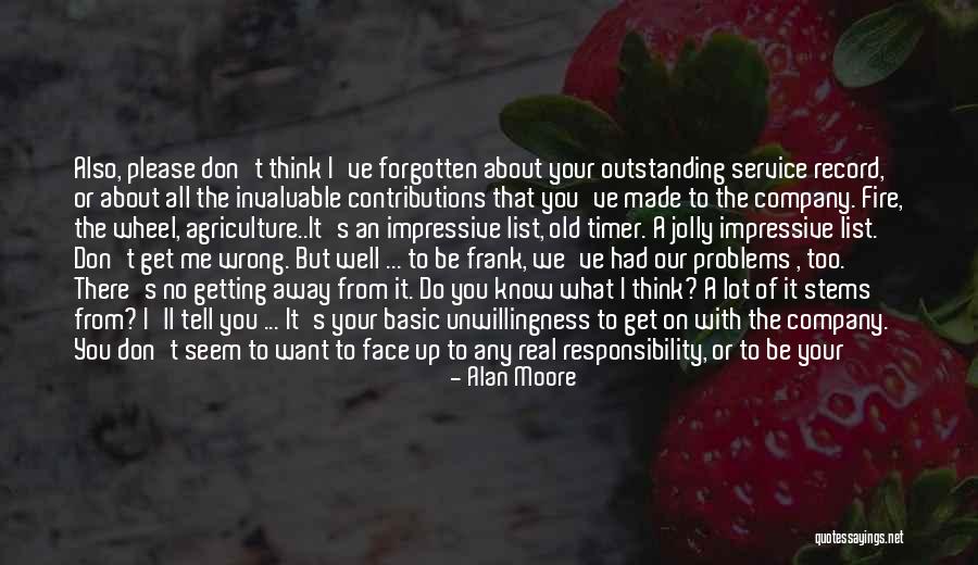 You Are Getting Me Wrong Quotes By Alan Moore You Are Getting Me Wrong Quotes By Alan Moore