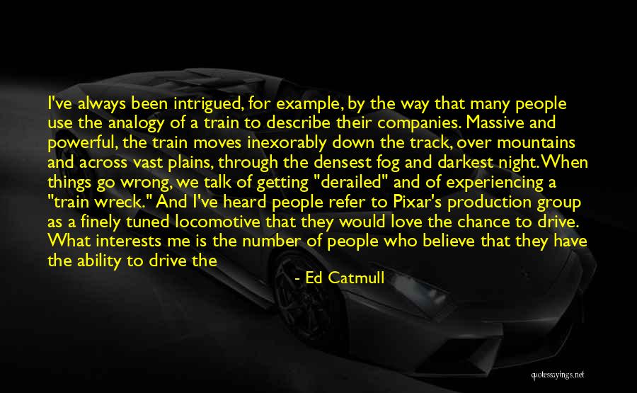 You Are Getting Me Wrong Quotes By Ed Catmull