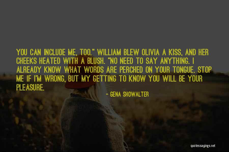 You Are Getting Me Wrong Quotes By Gena Showalter