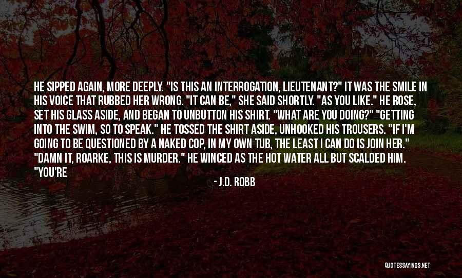 You Are Getting Me Wrong Quotes By J.D. Robb You Are Getting Me Wrong Quotes By J.D. Robb