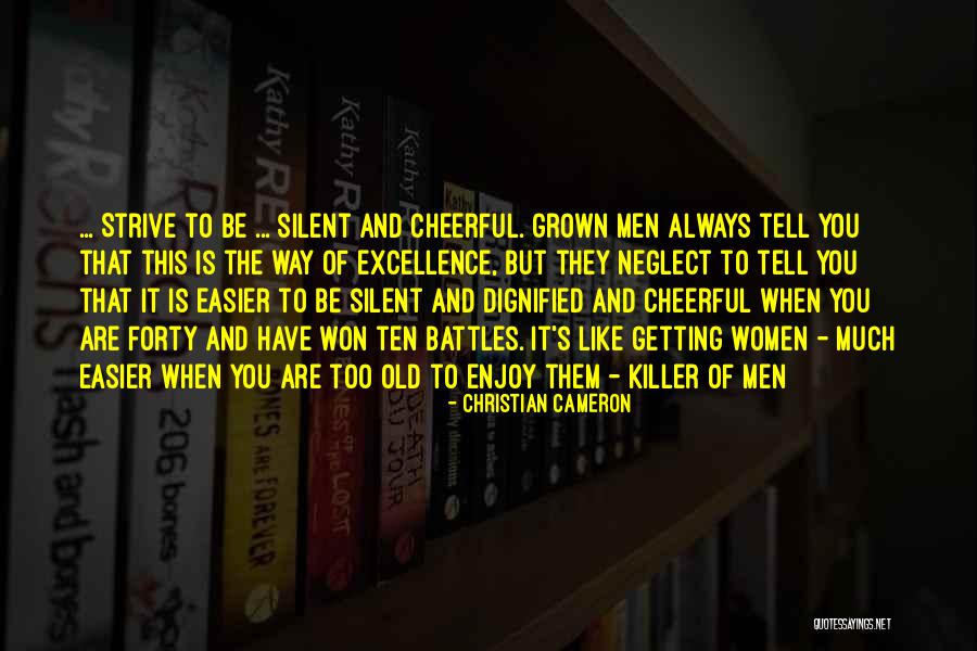 You Are Getting Old Quotes By Christian Cameron You Are Getting Old Quotes By Christian Cameron