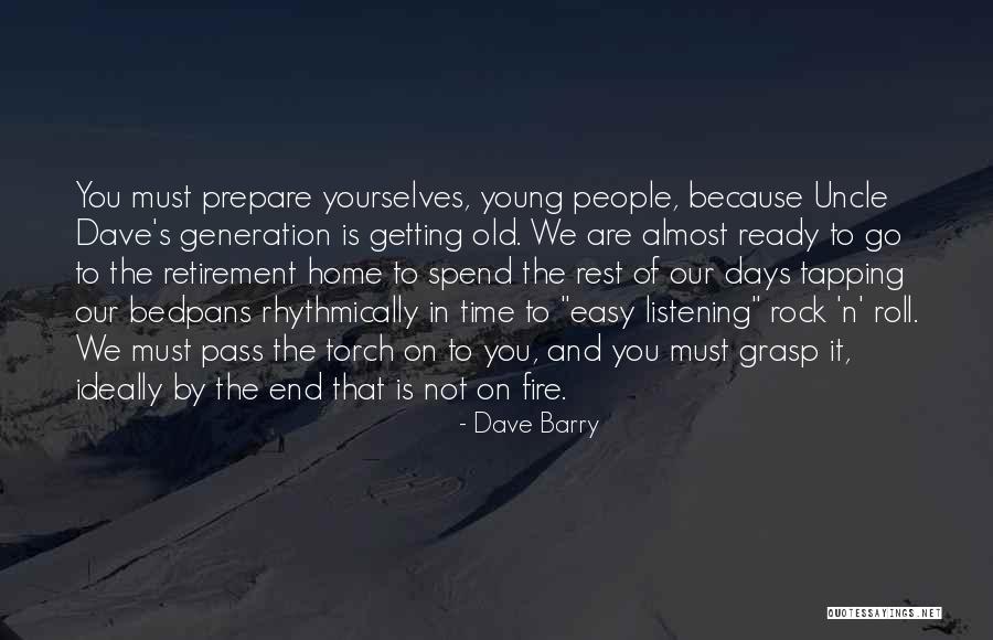 You Are Getting Old Quotes By Dave Barry You Are Getting Old Quotes By Dave Barry