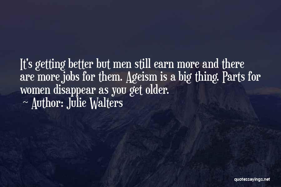 You Are Getting Older Quotes By Julie Walters