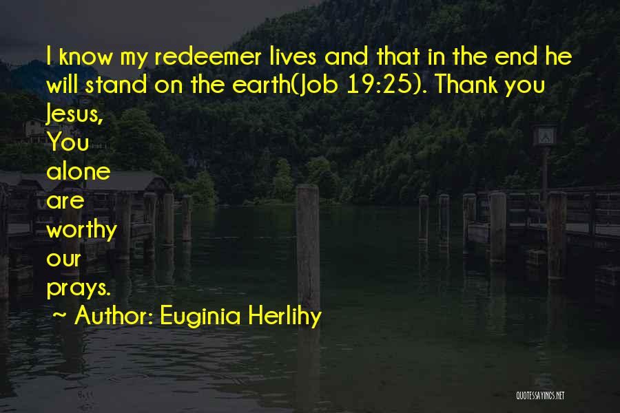 You Are God Alone Quotes By Euginia Herlihy