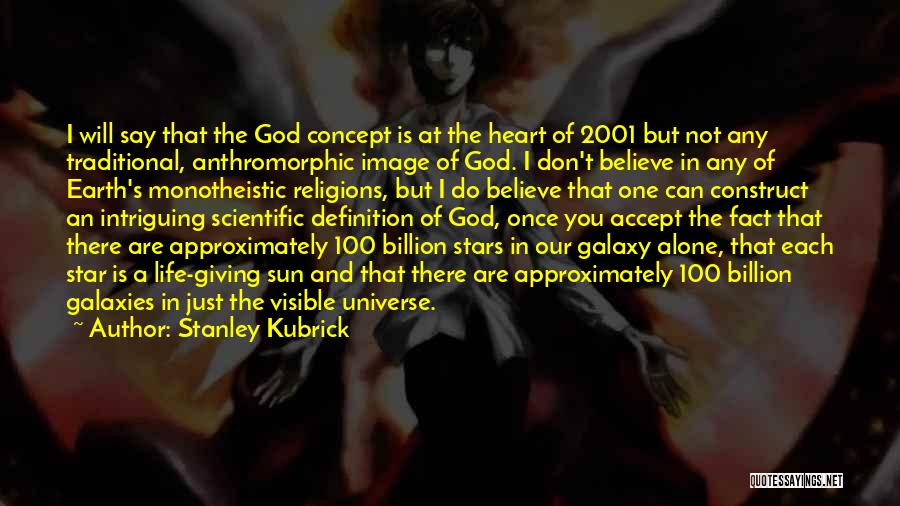 You Are God Alone Quotes By Stanley Kubrick