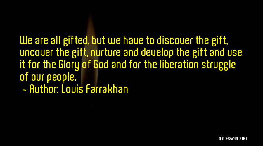 You Are God Gifted Quotes By Louis Farrakhan