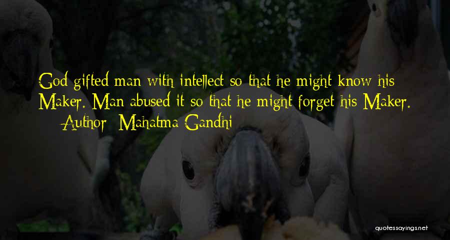 You Are God Gifted Quotes By Mahatma Gandhi