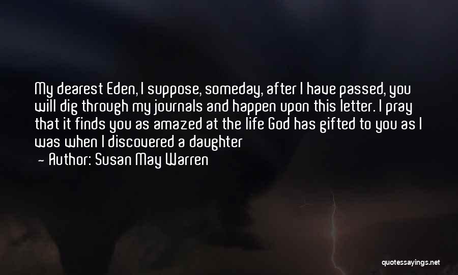 You Are God Gifted Quotes By Susan May Warren