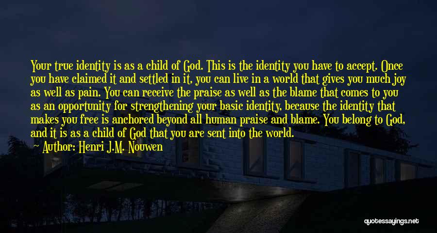 You Are God Sent Quotes By Henri J.M. Nouwen