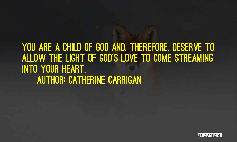 You Are God's Child Quotes By Catherine Carrigan