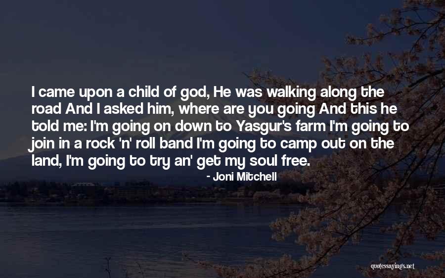 You Are God's Child Quotes By Joni Mitchell You Are God's Child Quotes By Joni Mitchell