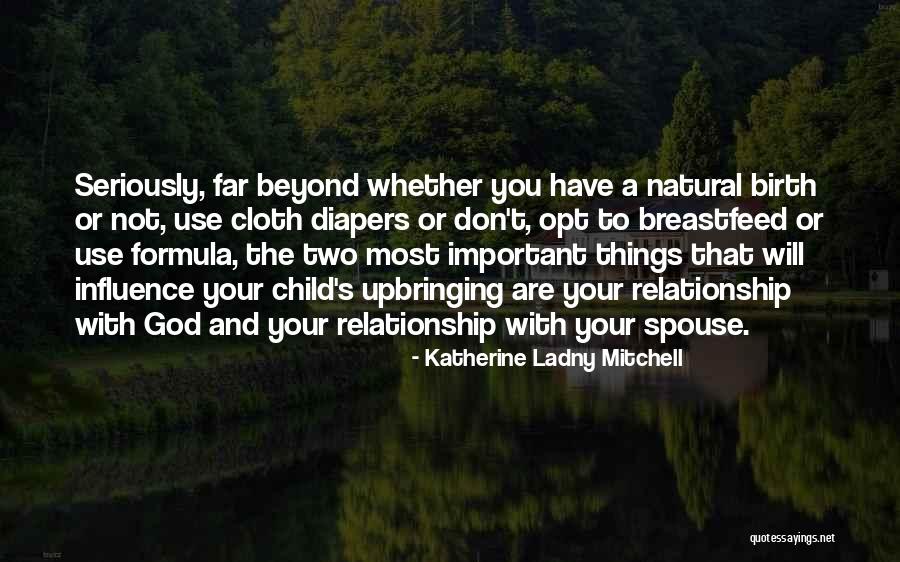 You Are God's Child Quotes By Katherine Ladny Mitchell You Are God's Child Quotes By Katherine Ladny Mitchell