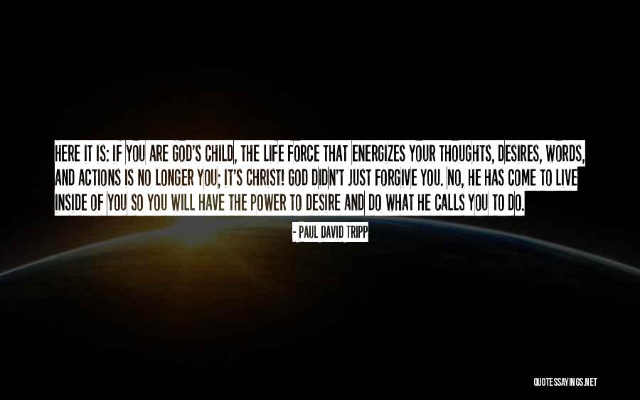 You Are God's Child Quotes By Paul David Tripp You Are God's Child Quotes By Paul David Tripp