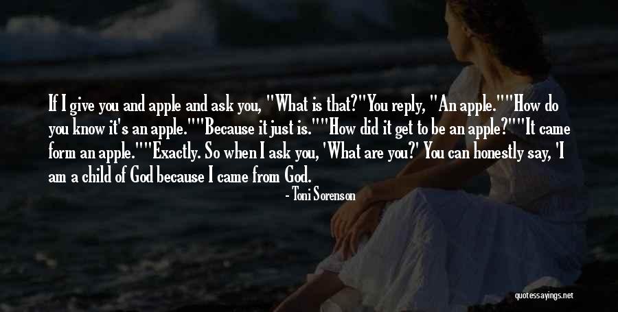 You Are God's Child Quotes By Toni Sorenson You Are God's Child Quotes By Toni Sorenson