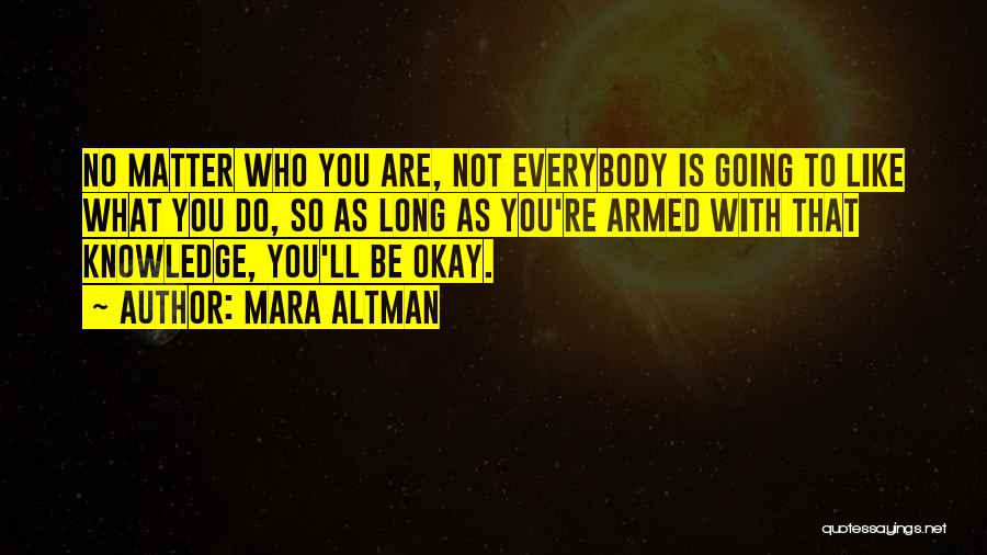 You Are Going To Be Okay Quotes By Mara Altman