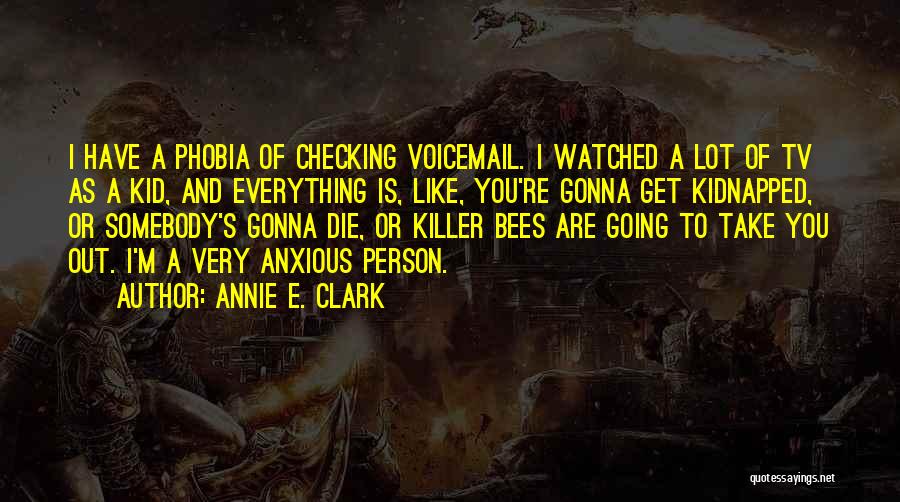 You Are Going To Die Quotes By Annie E. Clark