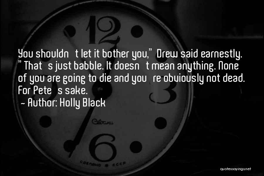 You Are Going To Die Quotes By Holly Black