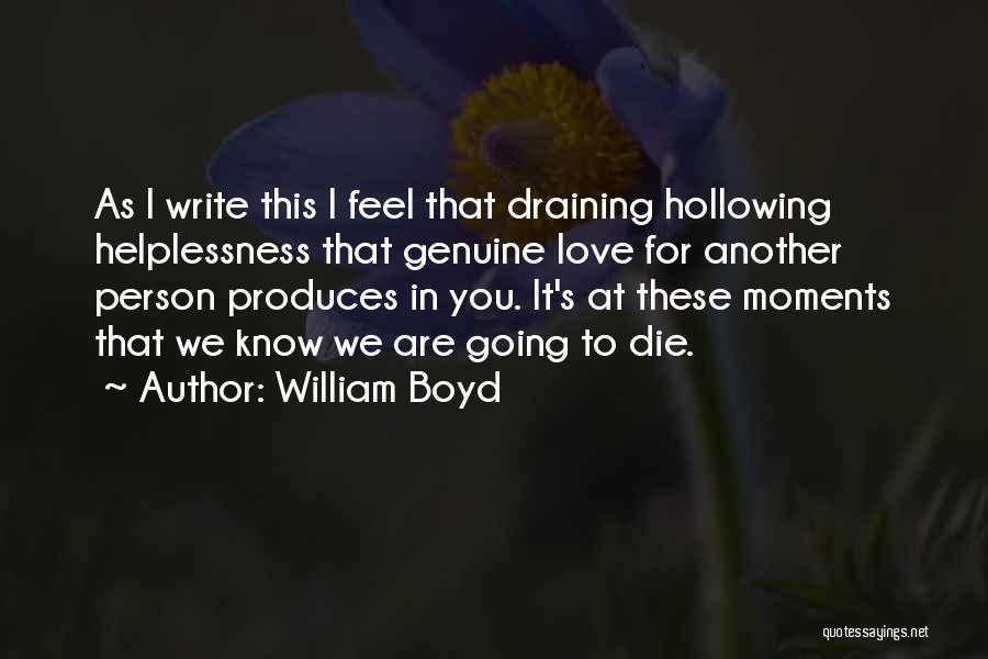 You Are Going To Die Quotes By William Boyd