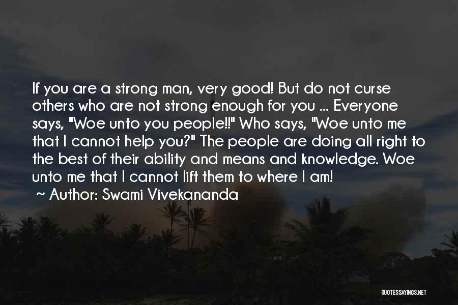 You Are Good Enough For Me Quotes By Swami Vivekananda