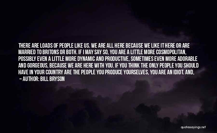 You Are Gorgeous Quotes By Bill Bryson