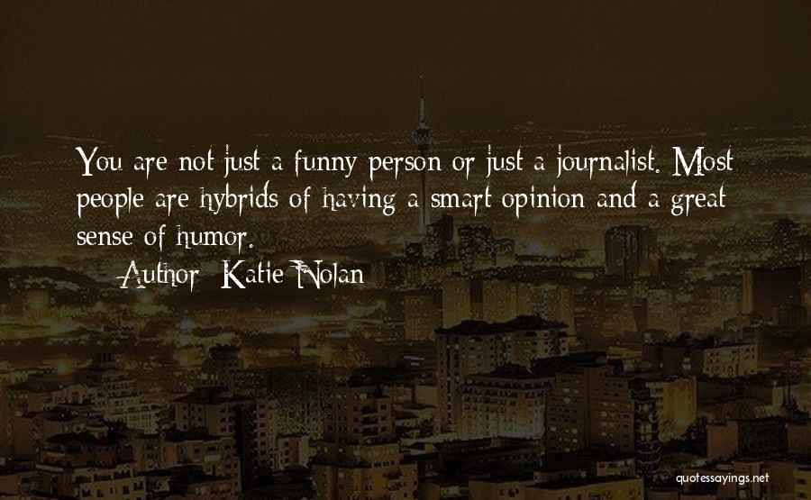 You Are Great Person Quotes By Katie Nolan