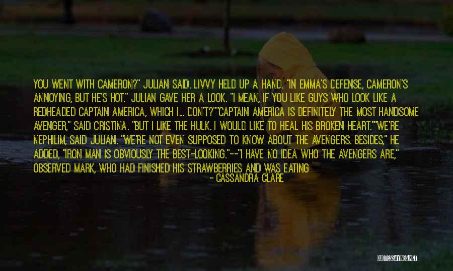 You Are Handsome Quotes By Cassandra Clare You Are Handsome Quotes By Cassandra Clare