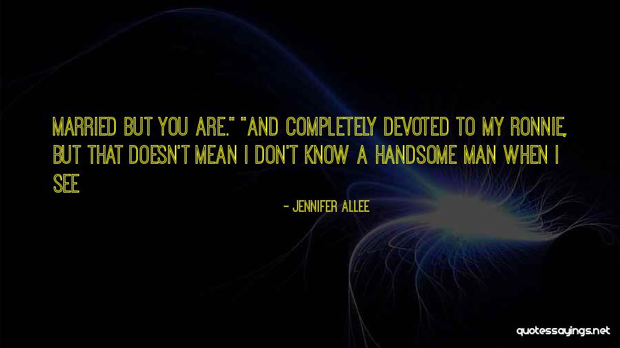 You Are Handsome Quotes By Jennifer AlLee You Are Handsome Quotes By Jennifer AlLee