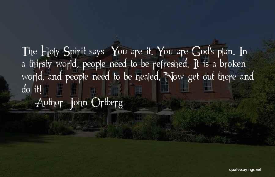 You Are Healed Quotes By John Ortberg