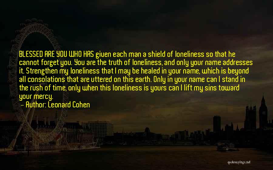 You Are Healed Quotes By Leonard Cohen