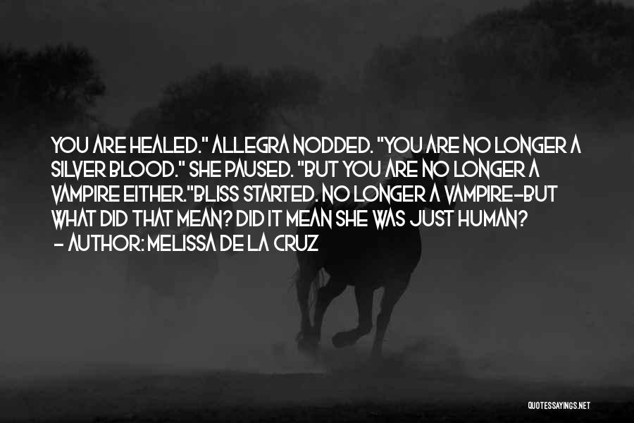 You Are Healed Quotes By Melissa De La Cruz