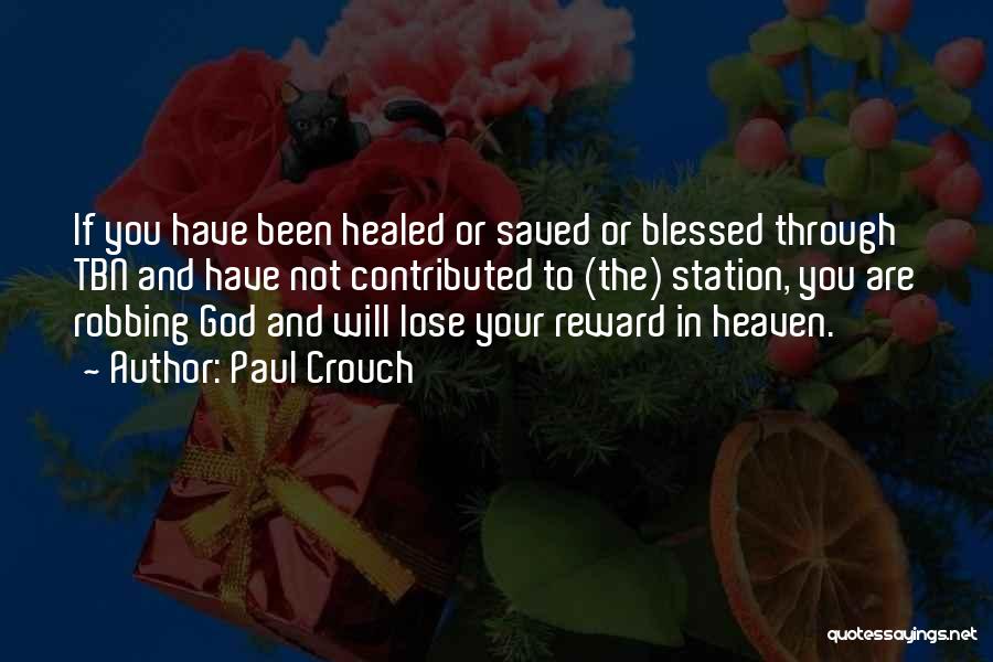 You Are Healed Quotes By Paul Crouch