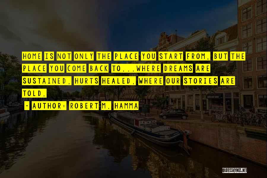 You Are Healed Quotes By Robert M. Hamma