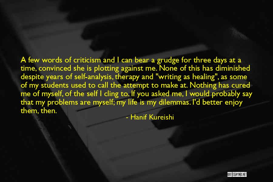 You Are Healing Me Quotes By Hanif Kureishi You Are Healing Me Quotes By Hanif Kureishi