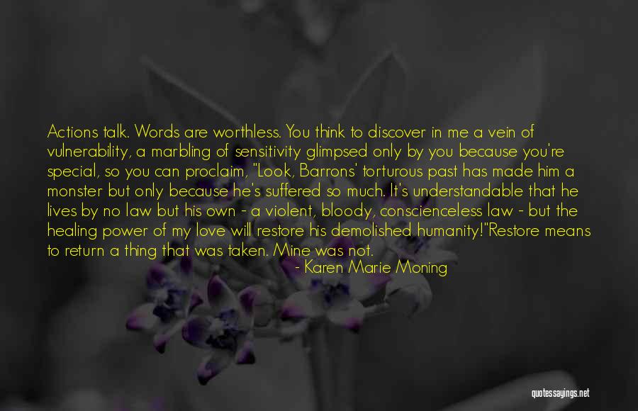 You Are Healing Me Quotes By Karen Marie Moning You Are Healing Me Quotes By Karen Marie Moning