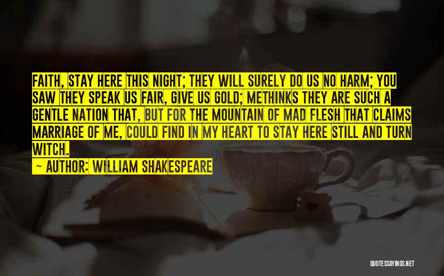 You Are Here In My Heart Quotes By William Shakespeare