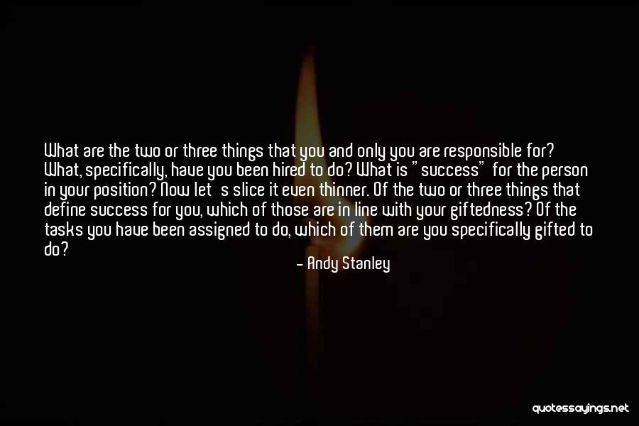 You Are Hired Quotes By Andy Stanley You Are Hired Quotes By Andy Stanley