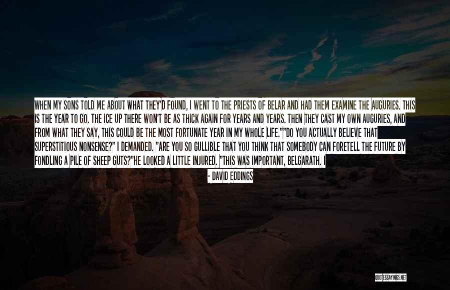 You Are Important In My Life Quotes By David Eddings You Are Important In My Life Quotes By David Eddings