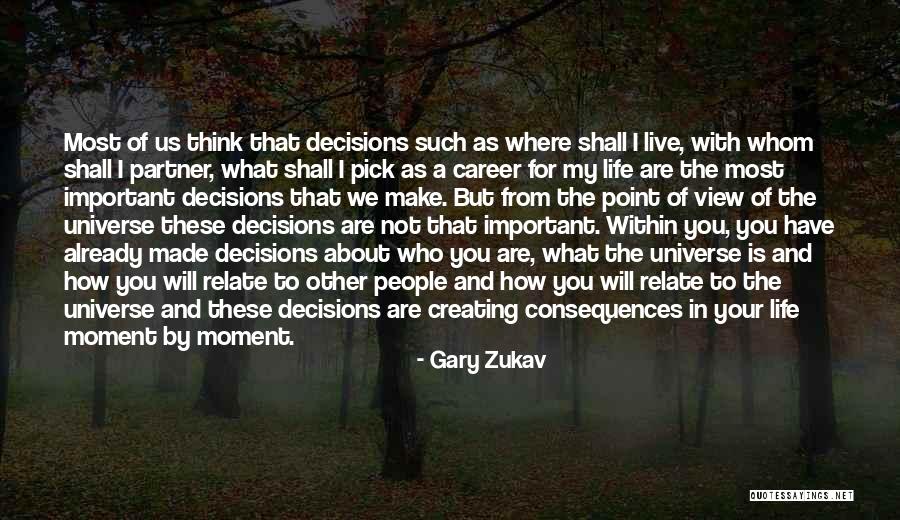 You Are Important In My Life Quotes By Gary Zukav You Are Important In My Life Quotes By Gary Zukav