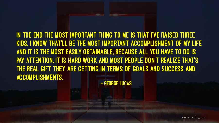 You Are Important In My Life Quotes By George Lucas You Are Important In My Life Quotes By George Lucas